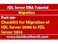 SQL Server DBA Tutorial 148-Checklist for Migration of SQL Server 2008 to SQL Server 2014
