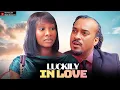Download Lagu LUCKILY IN LOVE - SONIA UCHE / BRYAN OKWARA / -  2025 LATEST NOLLYWOOD MOVIES