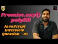 Polyfill for Promise any SDE1 JavaScript interview question - 19