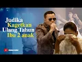PENUH AIRMATA!! JUDIKA KEJUTKAN SEORANG IBU YANG BERULANG TAHUN