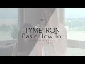 TYME Iron Basic How To Using the TYME Iron on someone else
