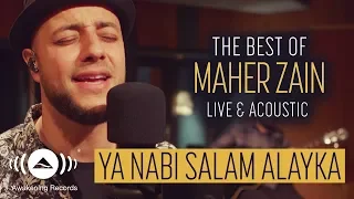 Download Maher Zain - Ya Nabi Salam Alayka ماهر زين يا نبي سلام عليك | The Best of Maher Zain Live \u0026 Acoustic MP3