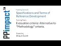 Evaluation criteria Alternatives to Methodology criteria Shaun Scott
