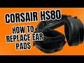 How to Replace Corsair HS80 Ear Pad Cushions Remove Install Replacement Parts Upgrade