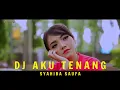 Download Lagu Syahiba Saufa - Dj Aku Tenang SLOW FULL BASS - Pinginku Siji Nyanding Kowe Selawase