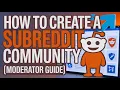 How to Create a Subreddit Community Moderator Guide
