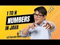 Java Tutorial Print Numbers 1 to N Beginner-Friendly Coding Challenge