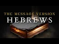 Hebrews - The Message MSG