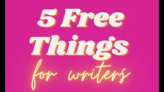 5 Free things for Writers