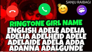 ringtone girl name english adele adelia adelia adelheid adele adelaide adela adda adanna adalgunde