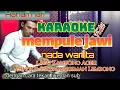 Download Lagu karoke.mempule jawi.nada cewek.lagu Kampong Aceh Singkil.S.salam.Arisman Lembong.