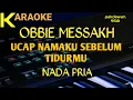 Lagu Obbie Messakh || Ucap Namaku Sebelum Tidurmu || Karaoke || Cover
