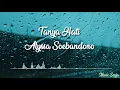 Alyssa Soebandono - Tanya Hati (Lirik)