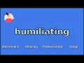 Download Lagu HUMILIATING - Meaning and Pronunciation