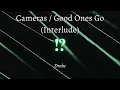 Cameras / Good Ones Go (Interlude) - Drake