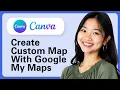 Learn Create A Custom Map With Google My Maps No Code