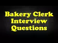 Bakery Clerk Interview Questions