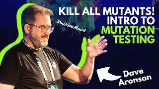 Kill All Mutants Intro to Mutation Testing Dave Aronson Build Stuff Conf 2023