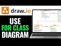 How To Use Draw io for Class Diagram 2025 QUICK GUIDE