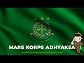 Mars Korps Adhyaksa, [Original + Lirik]