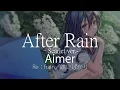 Download Lagu 【HD】Ref：rain／眩いばかり - Aimer - After Rain –Scarlet ver.-【中日字幕】