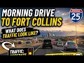 Morning Drive to Fort Collins Real I-25 Traffic Road Conditions
