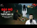 Download Lagu Truyện Ma Mới ĐÀO MỘ LUYỆN THIÊN LINH CÁI - Âm Hồn Trong Chum Đất MC Đình Soạn Kể