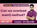 Can we overload main method in Java Ameerpet Technologies By Srinivas