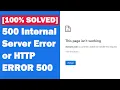 100 SOLVED - 500 Internal Server Error or HTTP ERROR 500