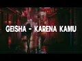 Download Lagu Geisha - Karena Kamu (Lyrics)