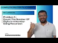 5 5 Problem 3 - Count The Number of Digits In a Number Using Recursion DSA For Placements Hindi