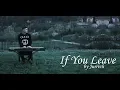 Download Lagu If You Leave - *SAD* Piano/Orchestral Beautiful Song Instrumental