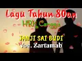 Download Lagu JANJI SAI BUDI || VOC. ZARTAMAH || HRK CANGGU TAHUN 80AN