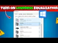 How to enable loudness equalization windows 11 loudness equalization windows 11