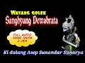 Download Lagu Wayang Golek Sanghyang Dewabrata - Ki Dalang Asep Sunandar Sunarya