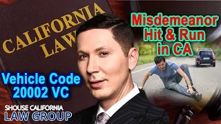 Vehicle Code 20002 20001 VC - Hit and Run Laws in California