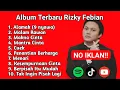 Lagu Rizky Febian terbaru ‼️ full album 