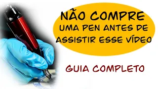 Informações que VOCÊ PRECISA SABER antes de comprar uma Pen!