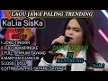 Download Lagu KALIA SISKA FT SKA 86❗LAGU JAWA TRENDING VERSI DJ KENTRUNG