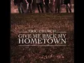 ERIC CHURCH  (GIVE ME BACK MY HOMETOWN)