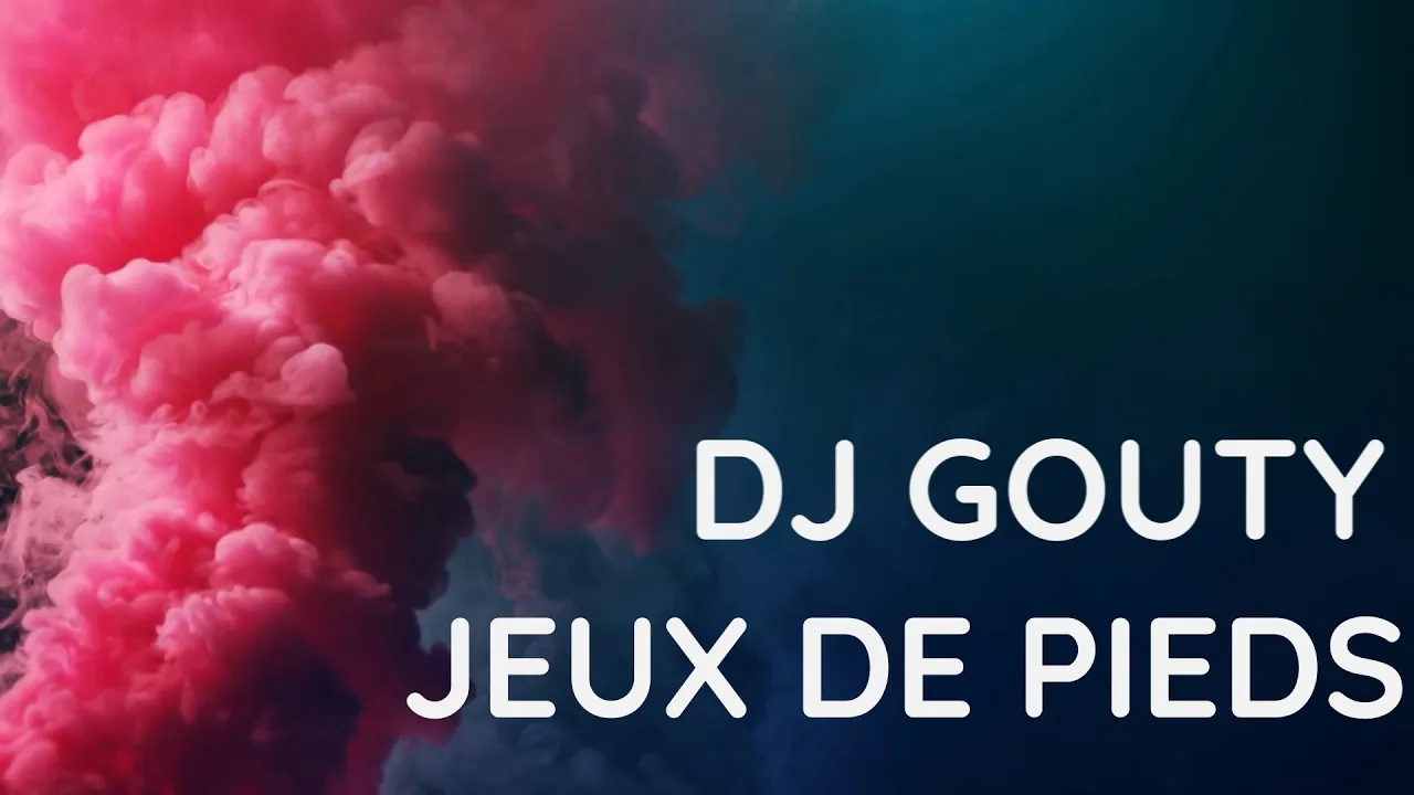 DJ GOUTY - JEUX DE PIEDS