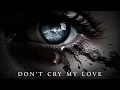 Download Lagu Riles - Don't Cry My Love - Extend Remix