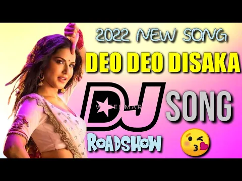 Download MP3 deo deo disaka disaka💥dj song new song 💥Roadshow mix