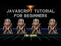 JavaScript Tutorial For Beginners For Loops