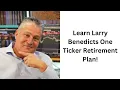 How To Learn Larry Benedicts One Ticker Retirement Plan