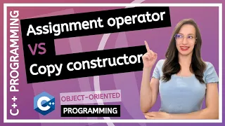 Difference between copy constructor and assignment operator in C OOP tutorial for beginners