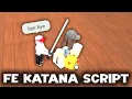 FE Katana Script - ROBLOX EXPLOITING