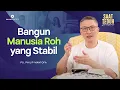 Download Lagu Saat Teduh Bersama - BANGUN MANUSIA ROH YANG STABIL | 5 Maret 2025 (Official Philip Mantofa)