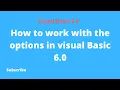 How to work with the options in visual Basic 6 0 Tips