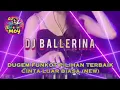 Download Lagu DUGEM FUNKOT PILIHAN TERBAIK ❗ DJ BALLERINA MOY ‼️ CINTA LUAR BIASA (NEW) 